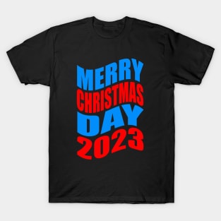 Merry Christmas day 2023 T-Shirt